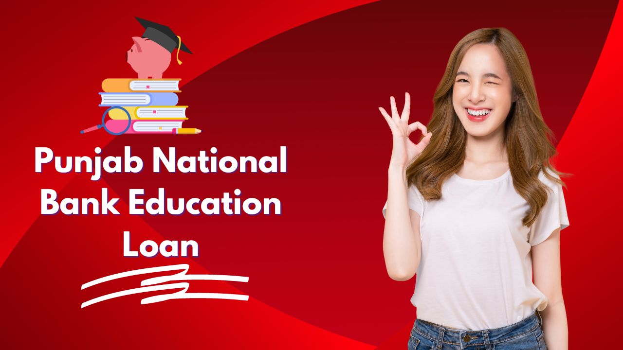 Punjab National Bank Education Loan