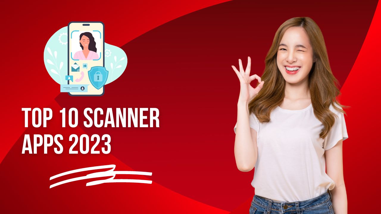 Top 10 Scanner Apps 2023
